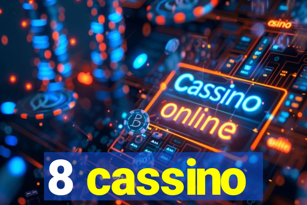 8 cassino
